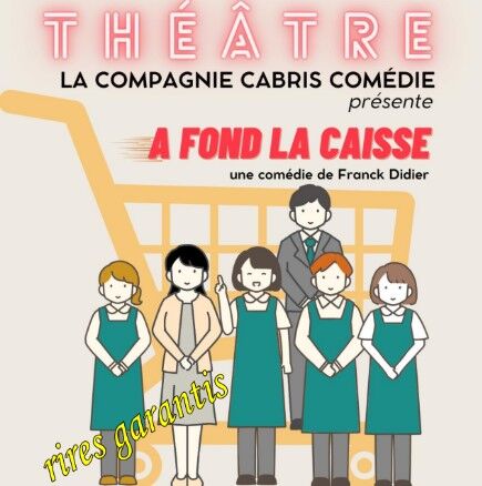 Théâtre : « A fond la Caisse »