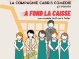 Théâtre : « A fond la Caisse »